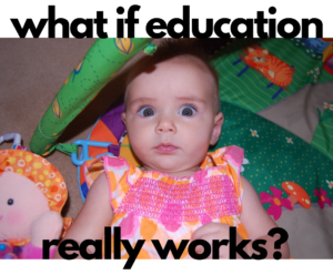What if education really works?