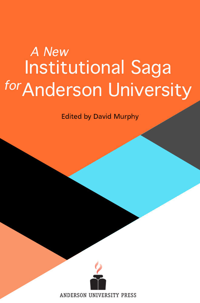 Cover image for A New Institutional Saga for Anderson University