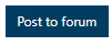 When your message is ready, select the post to forum option.