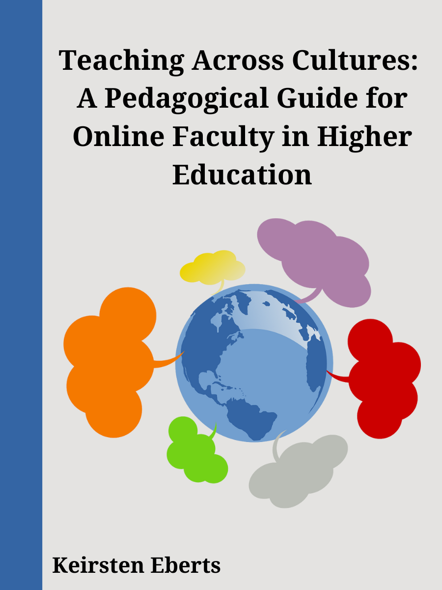 Cover image for Teaching Across Cultures: A Pedagogical Guide for Online Faculty in Higher Education